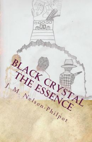 Carte Black Crystal - The Essence: The legend gives birth to a legacy. J M Nelson-Philpot