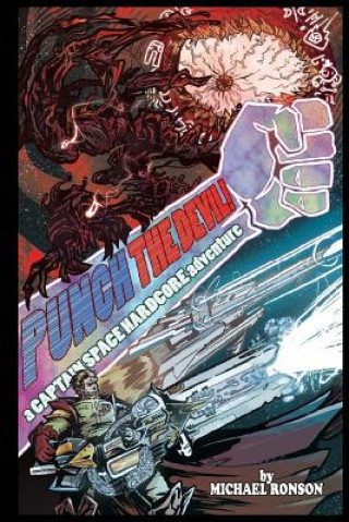Knjiga Punch the Devil: A Captain Space Hardcore Adventure Michael Ronson
