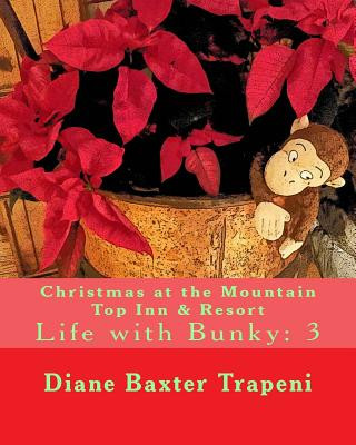 Kniha Christmas at the Mountain Top Inn & Resort: Life with Bunky: 3 Diane Baxter Trapeni