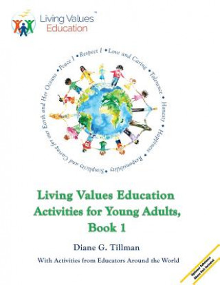 Kniha Living Values Education Activities for Young Adults, Book 1 Diane G Tillman