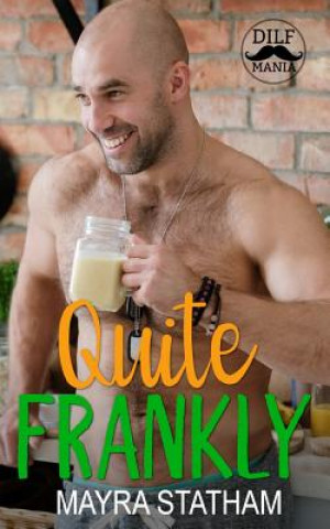 Kniha Quite Frankly: Dilf Mania Julia Goda