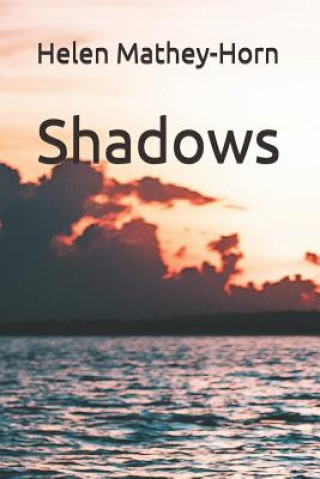 Knjiga Shadows Helen Mathey-Horn