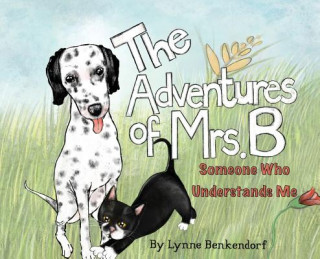 Carte The Adventures of Mrs. B: Someone Who Understands Me Lynne Benkendorf