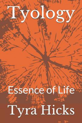 Buch Tyology: Essence of Life Tyra Jameese Hicks