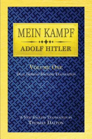 Könyv Mein Kampf (vol. 1): Dual English-German Translation Adolf Hitler