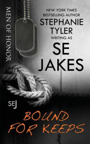 Kniha Bound for Keeps: Men of Honor Stephanie Tyler