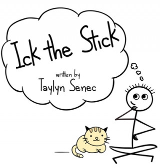 Knjiga Ick the Stick Taylyn Senec