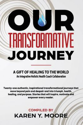 Carte Our Transformative Journey - A Gift of Healing to The World Karen y Moore