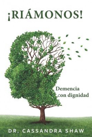 Книга ?riámonos!: Demencia Con Dignidad Juan Pablo