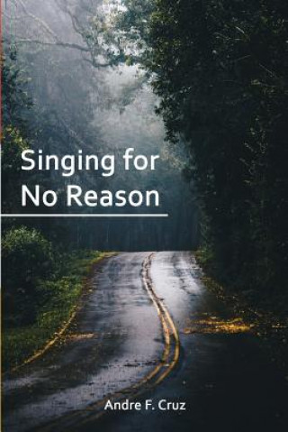 Book Singing for No Reason Andre F Cruz