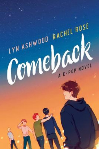 Kniha Comeback: A K-pop Novel Lyn Ashwood