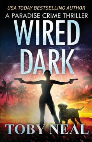 Book Wired Dark Toby Neal