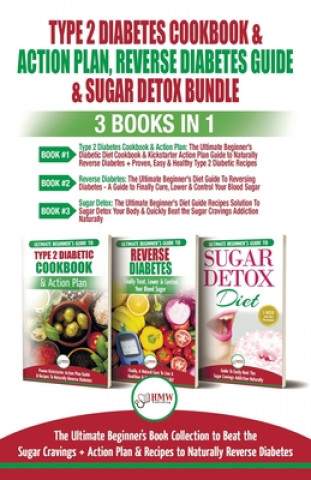 Kniha Type 2 Diabetes Cookbook & Action Plan, Reverse Diabetes Guide & Sugar Detox - 3 Books in 1 Bundle Louise Jiannes