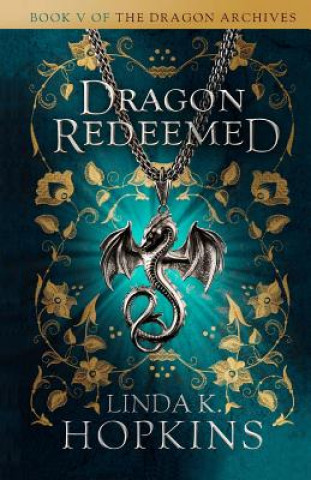 Kniha Dragon Redeemed Linda K Hopkins