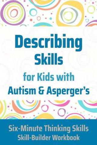 Könyv Describing Skills for Kids with Autism & Asperger's Janine Toole Phd