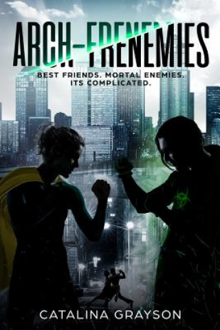 Knjiga Arch Frenemies Catalina Grayson