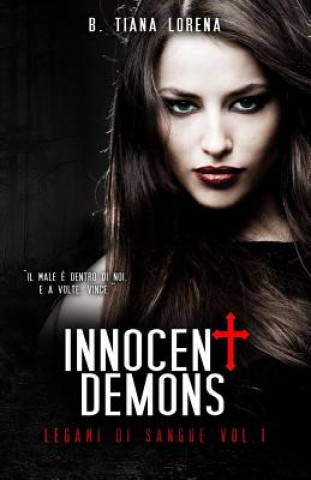 Carte Innocent Demons: Legami di sangue Vol. 1 Tiana Lorena Burueana