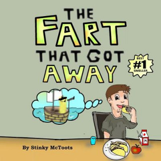 Knjiga The Fart That Got Away Stinky McToots