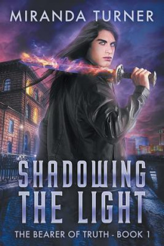 Knjiga Shadowing the Light Miranda Turner