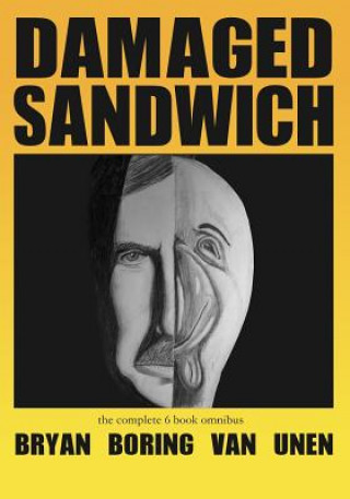 Carte Damaged Sandwich: The Complete 6-Book Omnibus Bryan John Boring Van Unen