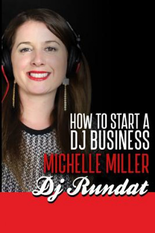 Könyv How to Start a Dj Business Michelle Miller