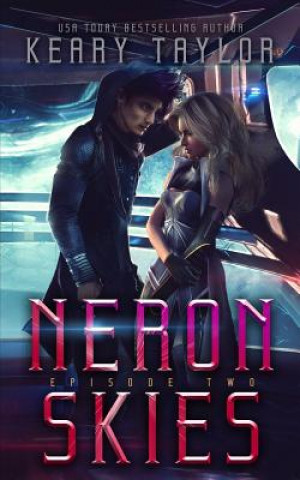 Kniha Neron Skies: A Space Fantasy Romance Keary Taylor