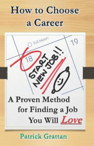 Kniha How to Choose a Career: A Proven Method for Finding a Job You Will Love Cathy Kelly