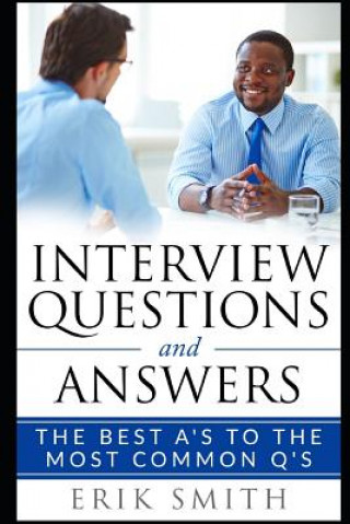 Książka Interview Questions and Answers: The Best A's to the Most Common q's Erik Smith