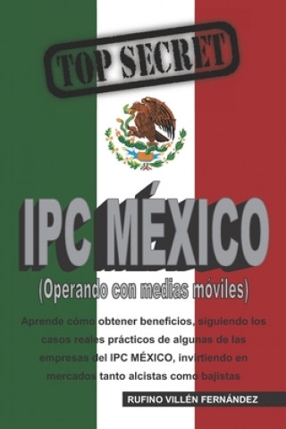 Kniha Top Secret: IPC MEXICO (Operando con medias móviles) Rufino Villen Fernandez