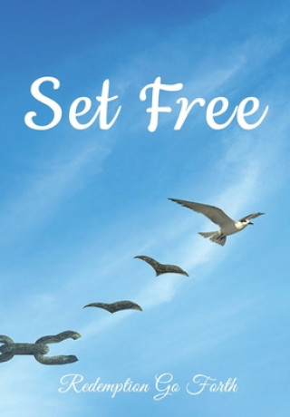 Knjiga Set Free Redemption Go Forth
