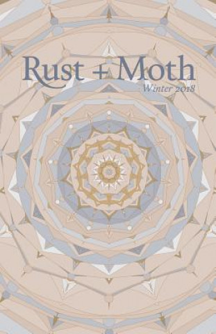 Kniha Rust + Moth: Winter 2018 Rust and Moth