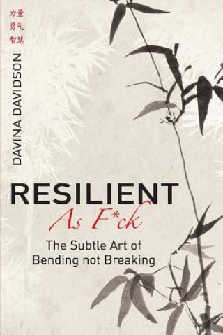 Kniha Resilient As Fuck: The Subtle Art of Bending Not Breaking Davina Davidson