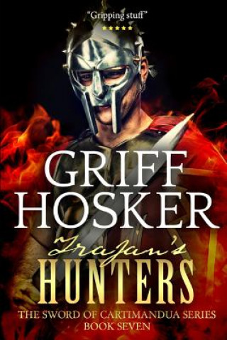 Knjiga Trajan's Hunters Griff Hosker
