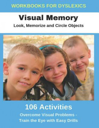 Knjiga Workbooks for Dyslexics - Visual Memory - Look, Memorize and Circle Objects - Overcome Visual Problems - Train the Eye with Easy Drills Diego Uribe