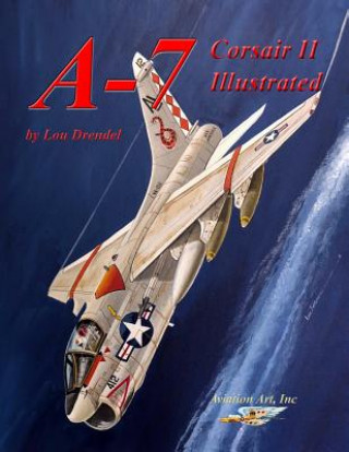 Könyv A-7 Corsair II Illustrated Lou Drendel
