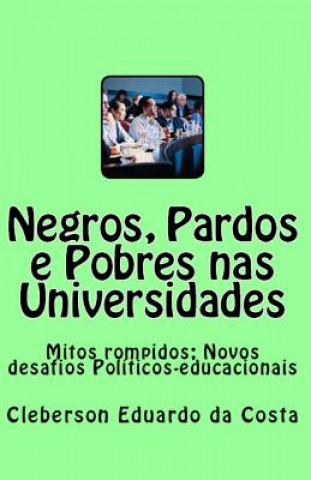 Kniha Negros, Pardos e Pobres nas Universidades Cleberson Eduardo Da Costa