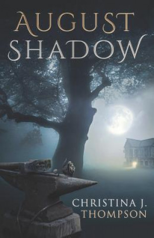 Knjiga August Shadow Christina J Thompson