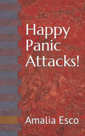 Knjiga Happy Panic Attacks! Amalia Esco