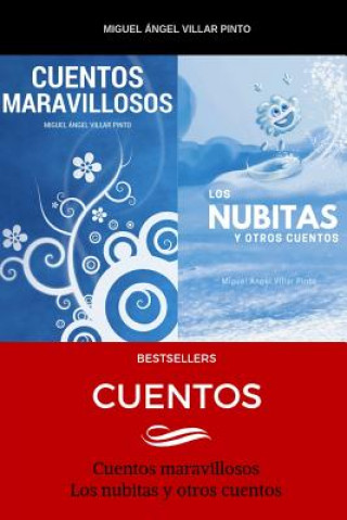 Könyv Bestsellers: Cuentos Miguel Angel Villar Pinto