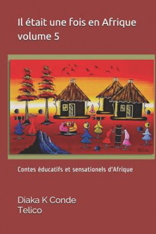 Książka Il etait une fois en Afrique vol 5 Diaka K Conde