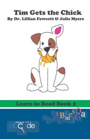 Knjiga Tim Gets the Chick: Learn to Read Book 2 (American Version) Julie Myers