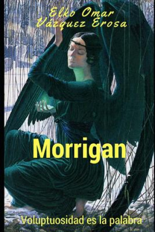 Libro Morrigan Elko Omar Vazquez Erosa