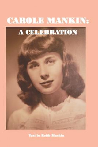 Kniha Carole Mankin: A Celebration Keith P Mankin
