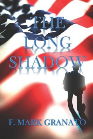 Book The Long Shadow F Mark Granato