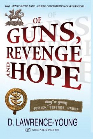 Kniha Of Guns, Revenge and Hope David Lawrence-Young