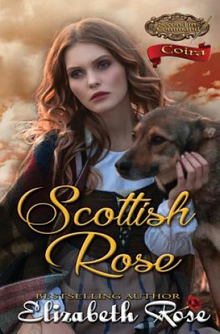 Knjiga Scottish Rose: Coira Elizabeth Rose