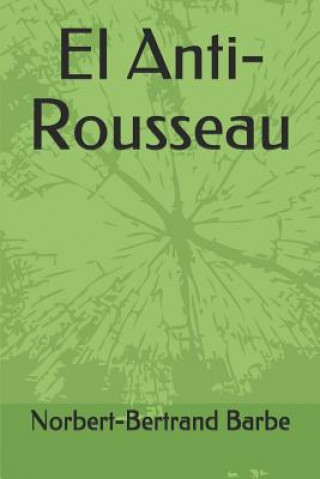 Kniha El Anti-Rousseau Norbert-Bertrand Barbe