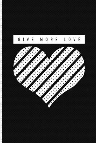 Carte Give More Love New Creative Expressions
