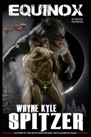 Knjiga Equinox: A Horror Romance Wayne Kyle Spitzer