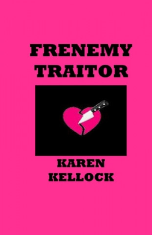 Buch Frenemy Traitor Karen Kellock